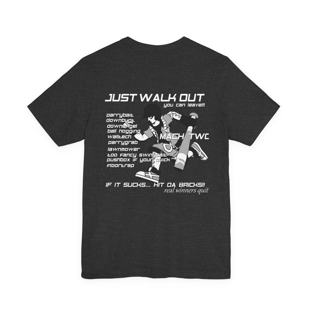 Just Walk Out T-Shirt - DELIVERED TO DOOR