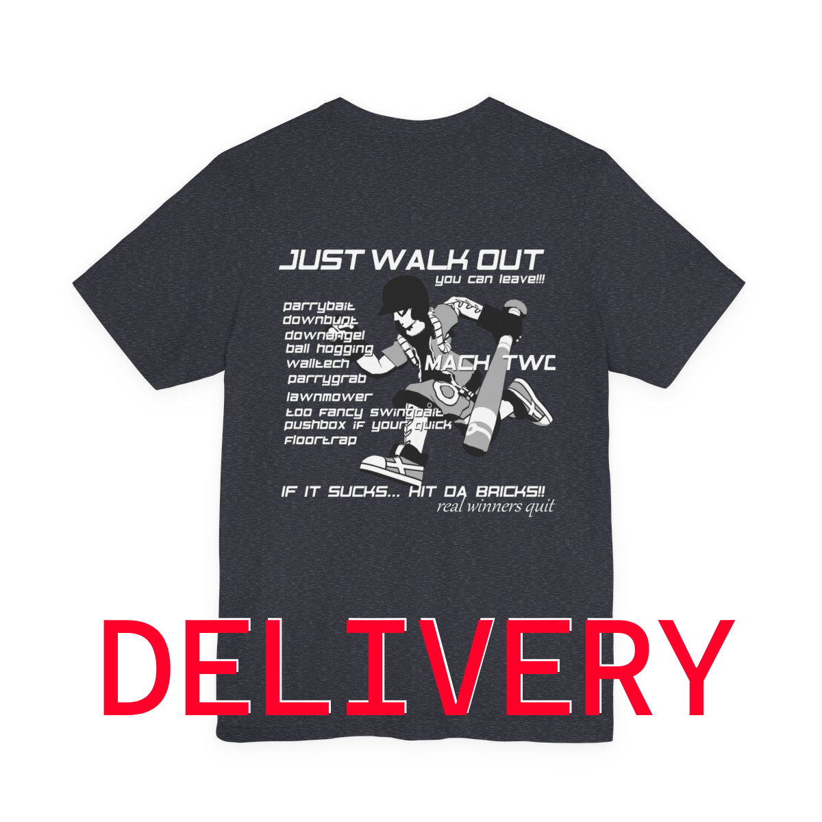 Just Walk Out T-Shirt - DELIVERED TO DOOR